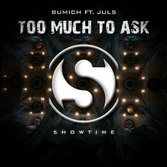 Bumich Feat. JulS - Too Much To Ask (Chris.I.Am Remix)