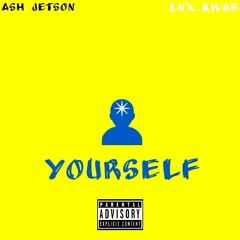 yourself. [prod. lnx.kwab]