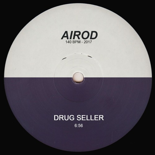 Stream AIROD - Drug Seller by AIROD | Listen online for free on SoundCloud