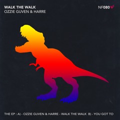 NF080 : Ozzie Guven, Harre - Walk The Walk (Original Mix)