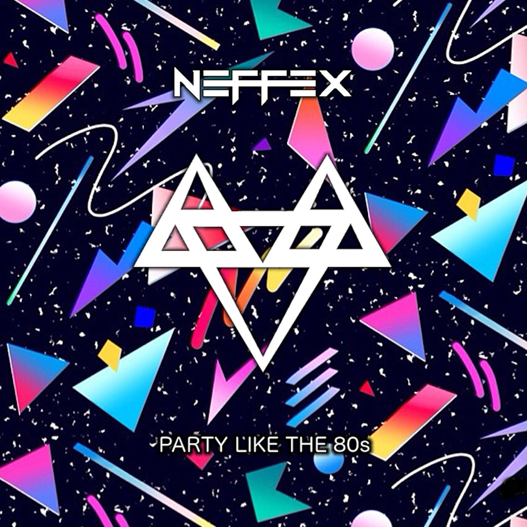 Stream Party Like the 80s [Copyright Free] by NEFFEX | Listen