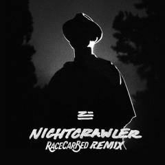 Zhu - Nightcrawler (RaceCarBed Remix)