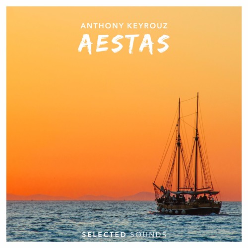 Anthony Keyrouz - Aestas (Ft. Elsy & Light and Sax)