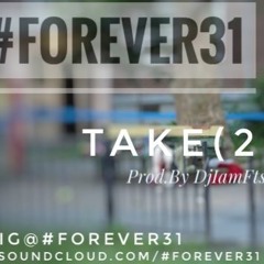 #Forever31 - Take(2)