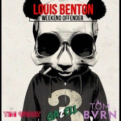 Weekend Offender - Louis Benton (Tim Heart x Gazell x TOM BVRN Bootleg)