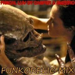 Casper & Smeero - Fisical Luv (10.00) (Funkorelic Mix)