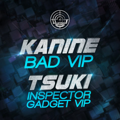 TSUKI - INSPECTOR GADGET VIP (OUT NOW)