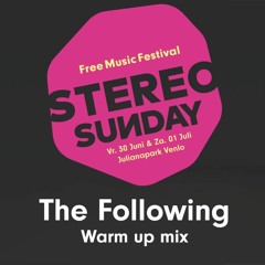 The Following - Stereo Sunday 2017 Warm up (Confederation)