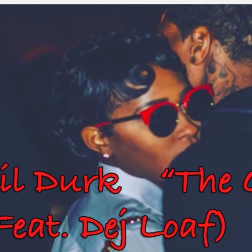 Lil Durk x Dej Loaf - The One