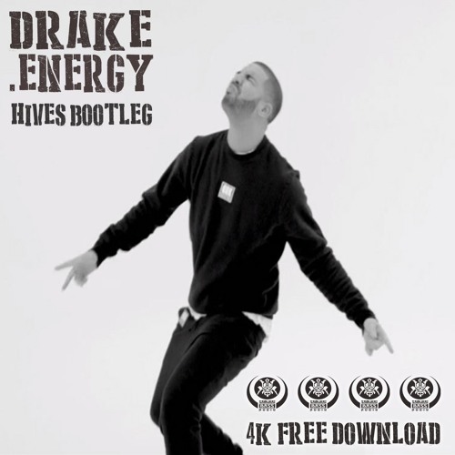 Drake - Energy (Hives Bootleg) ** 4K followers Free Download **