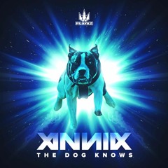 Annix & Prestige - The Dog Knows
