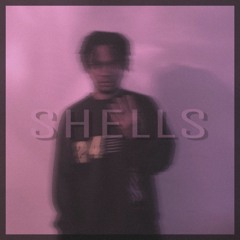 SHELLS [PROD. PRINCE GRAVY]