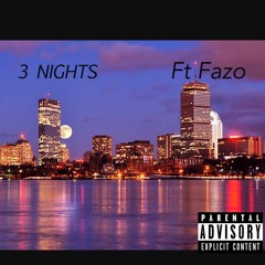 3 Nightz Ft Fazo