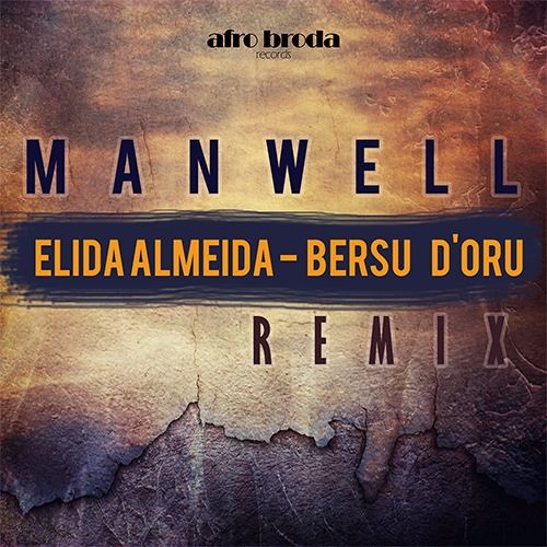 Elida Almeida Bersu D'Oru ( Manwell Afro Remix )FREE DOWNLOAD