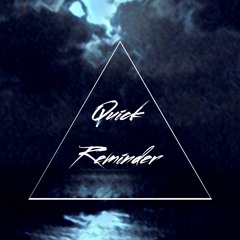 Quick Reminder (Prod. By Jon Glass)