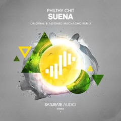 Philthy Chit - Suena (Alfonso Muchacho Remix)