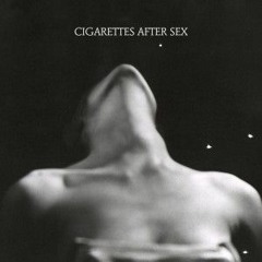 Every Light Is Out - Cigarettes After Sex