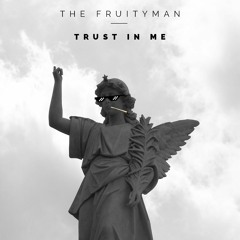 The Fruityman - Trust In Me (SOD Vocal Edit) [BTY043]