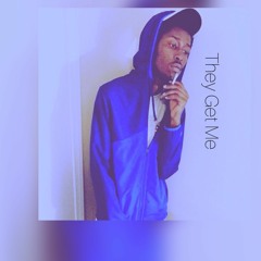 They Get Me [Prod. Hevdwvy]