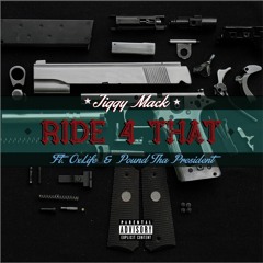 Jiggy Mack ft. OxLife & Pound Tha President- Ride For That