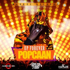 POPCAAN - UP FOREVER (OFFICIAL MIX) [DREAM TEAM RIDDIM] - 2017 @GazaPriiinceEnt
