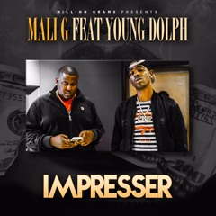 Mali G Ft Young Dolph - IMPRESSOR