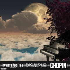 Disaiple - Chopin (WNC-017) [free download]