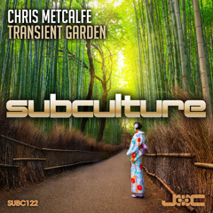 Chris Metcalfe - Transient Garden (Subculture) OUT NOW