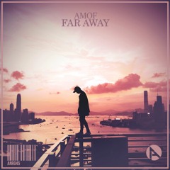 #ANR045 | AMOF - Far Away (Original Mix)