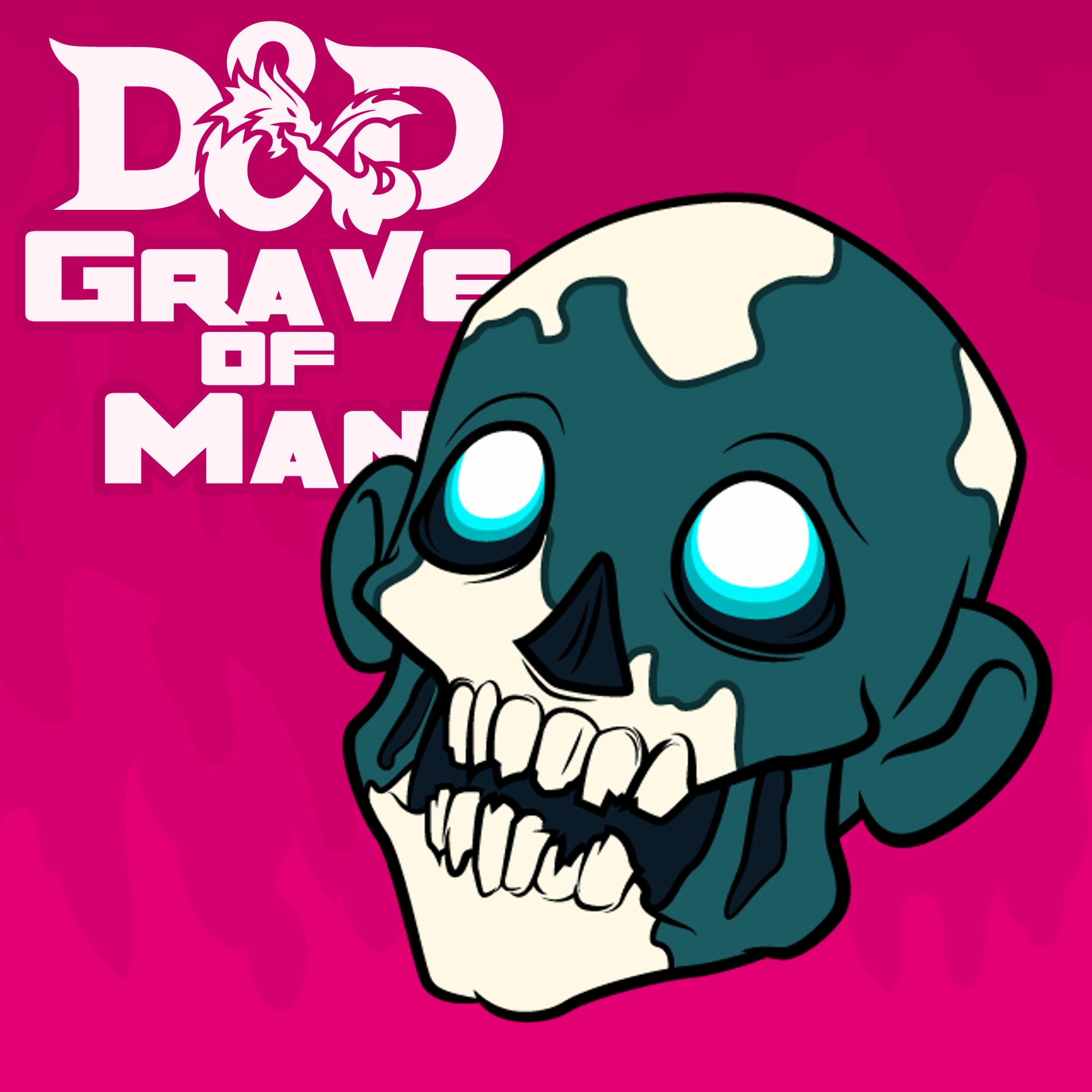 Dungeons & Dragons: Grave of Man Part 7 - Let's Split Up, Gang! episode artwork