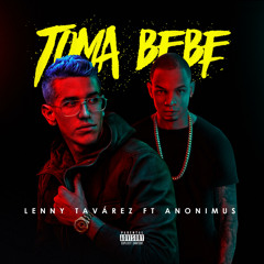 Lenny Tavárez Ft. Anonimus - Toma Bebe