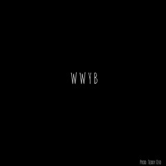 W.W.Y.B (Prod. Teddy Oso)