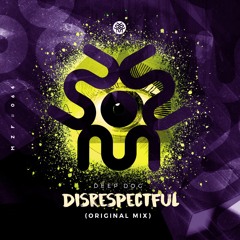 Deep Dog - Disrespectful (Original Mix) | FREE DOWNLOAD