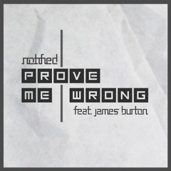 Notified Ft. James Burton - Prove Me Wrong