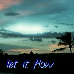 Let it flow feat krmusic_realone