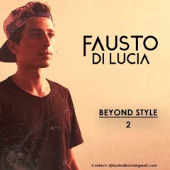 FaustoDiLucia - Beyond Style #2 - 07/06/2017