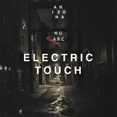 ARIZONA - Electric Touch (NUARC Remix)