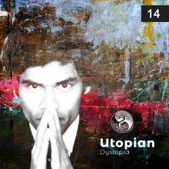 Soulfinity Radio Presents - Utopian Dystopia Episode 14