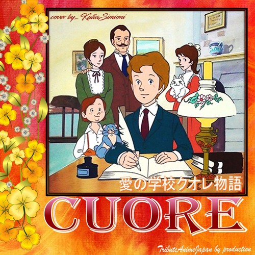 Stream CUORE 愛の学校クオレ物語 by Sigle Anime Japan Tribute