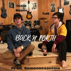 BACK N' FORTH (FT: ISAAC MAYNE)
