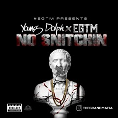 NO SNITCHIN (ft. Young Dolph)