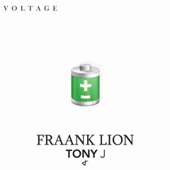 FraankLion Voltage FT Tony J