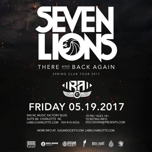 Stream 5 19 17 Ra Opening For Seven Lions Label Charlotte By Ra Listen Online For Free On Soundcloud