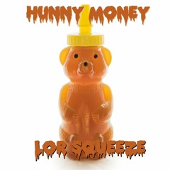 Hunny Money(Prod. @CashMoneyAp x Peter Got Stacks)