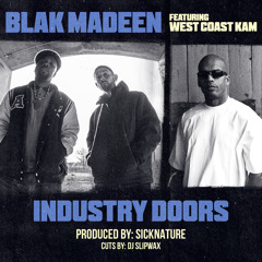 Industry Doors (feat. West Coast Kam & DJ Slipwax) [prod. by Sicknature]