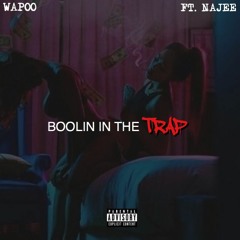 Lul wap -Boolin in the trap ft Najee