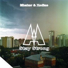 [Big Room] Mhakor  Xodiac - Stay Strong [Demo]