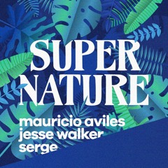 Jesse Walker B2B Mauricio Aviles at Supernature