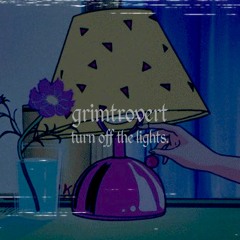 turn off the lights.