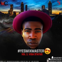 #YesMixMaster Vol. 1 Visa Status